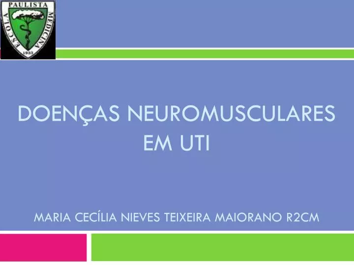 doen as neuromusculares em uti maria cec lia nieves teixeira maiorano r2cm