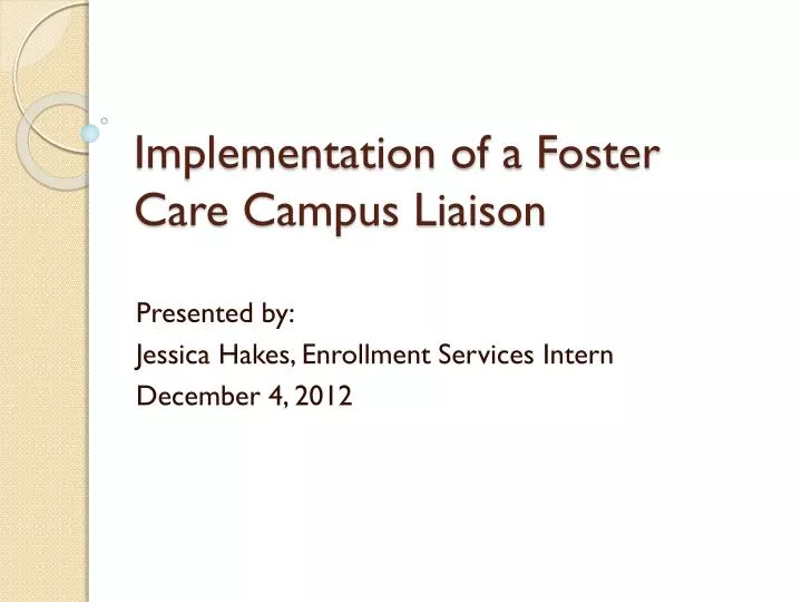 implementation of a foster care campus liaison
