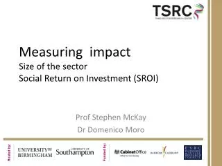 Measuring impact Size of the sector Social Return on Investment (SROI)