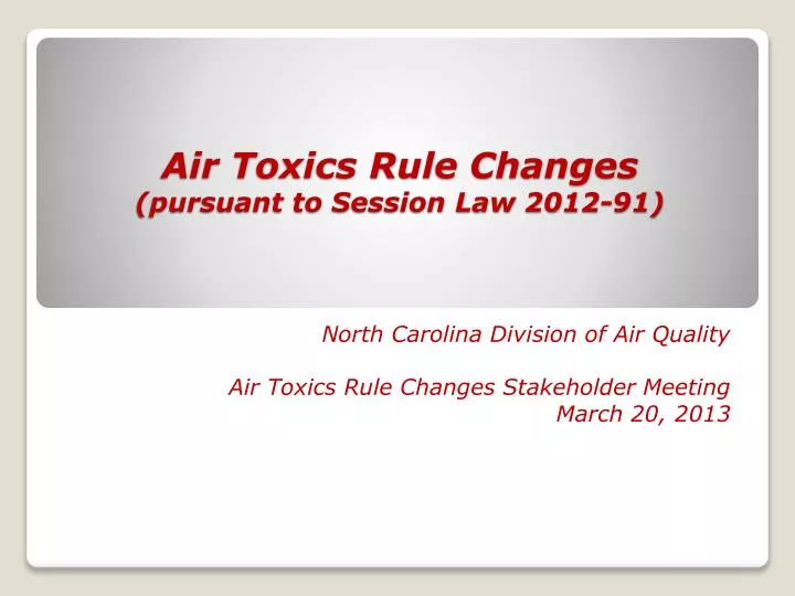 air toxics rule changes pursuant to session law 2012 91