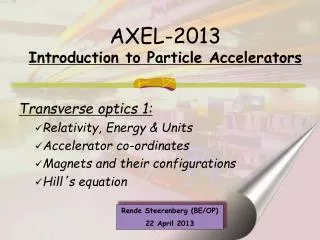 AXEL- 2013 Introduction to Particle Accelerators