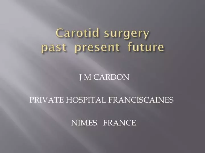 carotid surgery past present future