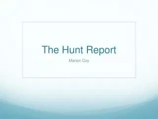 The Hunt Report