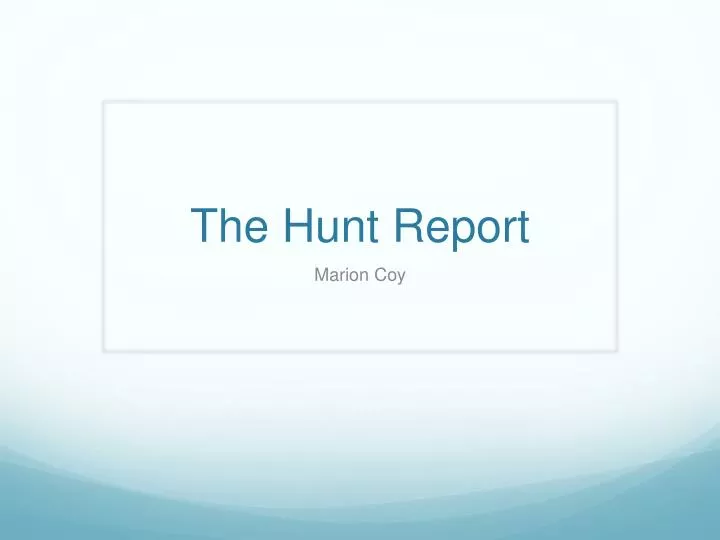 the hunt report
