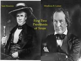 Houston and Lamar First 2 Presidents of Texas