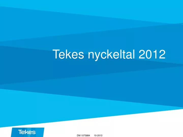 tekes nyckeltal 2012