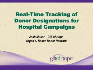 Real-Time Tracking of Donor Designations for Hospital Campaigns