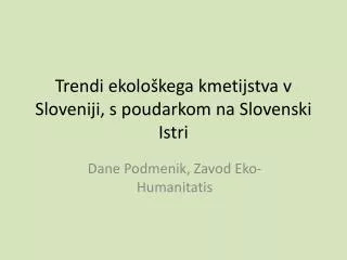 Trendi ekološkega kmetijstva v Sloveniji, s poudarkom na Slovenski Istri