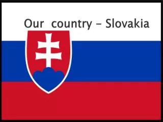 Our country - Slovakia