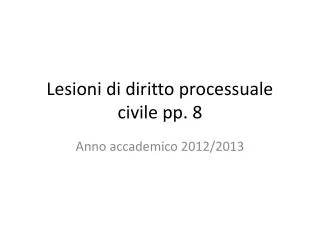 lesioni di diritto processuale civile pp 8