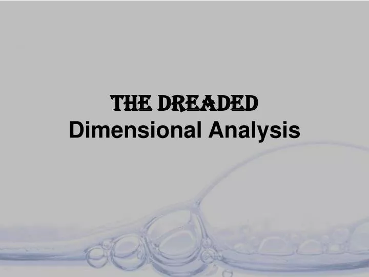 the dreaded dimensional analysis