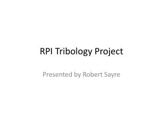 RPI Tribology Project