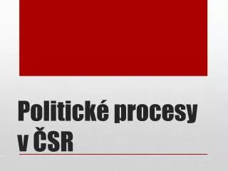 politick procesy v sr