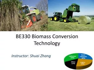 BE330 Biomass Conversion T echnology