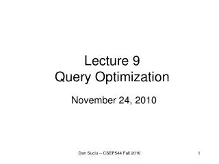 Lecture 9 Query Optimization