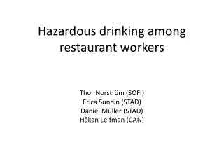 Why would restaurant workers drink more?