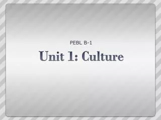 Unit 1: Culture