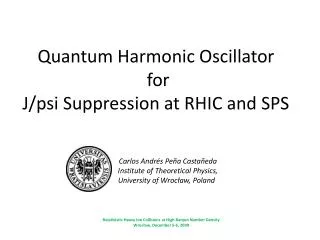 Quantum Harmonic Oscillator for J/psi Suppression at RHIC and SPS