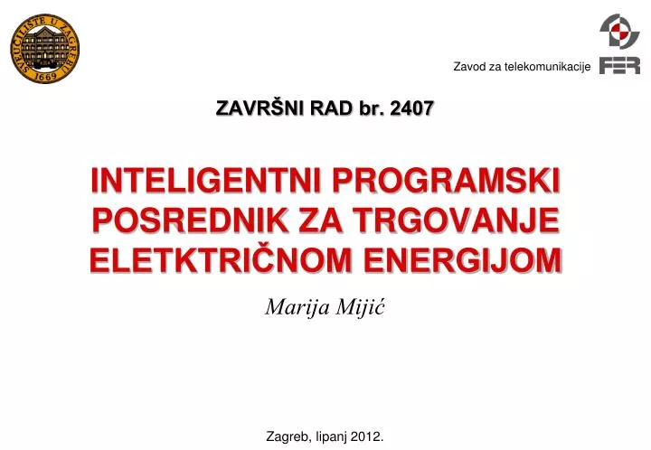 zavr ni rad br 2407 inteligentni programski posrednik za trgovanje eletktri nom energijom
