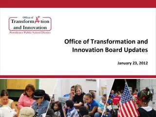 Office of Transformation and Innovation Board Updates January 23, 2012