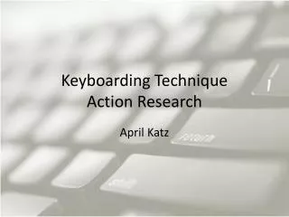 Keyboarding Technique Action Research