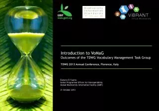 Introduction to VoMaG Outcomes of the TDWG Vocabulary Management Task Group