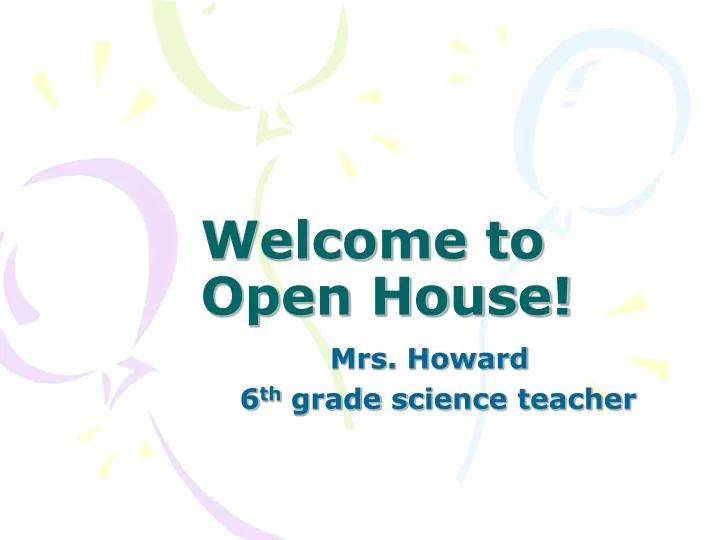 welcome to open house