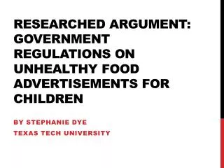 Researched Argument: Government Regulations on Unhealthy Food Advertisements for Children