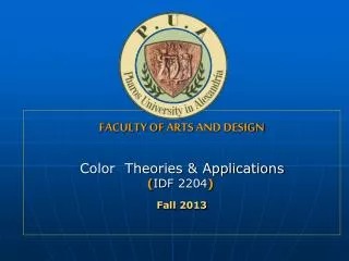 FACULTY OF ARTS AND DESIGN Color Theories &amp; Applications ( IDF 2204 ) Fall 2013