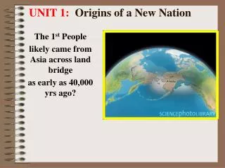 UNIT 1: Origins of a New Nation