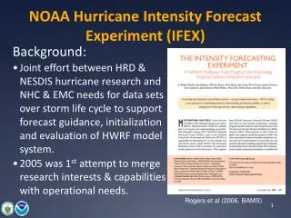 NOAA Hurricane Intensity Forecast Experiment (IFEX)