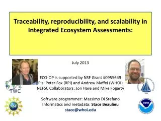 Traceability, reproducibility, and scalability in Integrated Ecosystem Assessments: July 2013