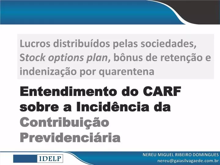 entendimento do carf sobre a incid ncia da contribui o previdenci ria