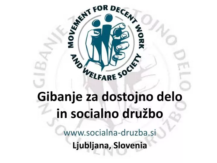gibanje za dostojno delo in socialno dru bo www socialna druzba si ljubljana slovenia