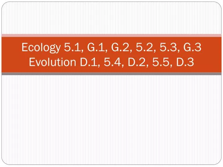 ecology 5 1 g 1 g 2 5 2 5 3 g 3 evolution d 1 5 4 d 2 5 5 d 3