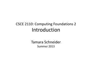 CSCE 2110: Computing Foundations 2 Introduction