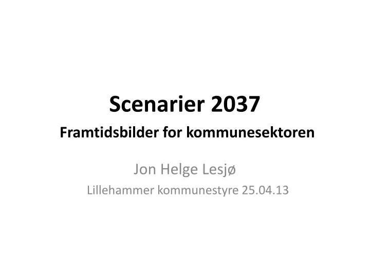 scenarier 2037 framtidsbilder for kommunesektoren