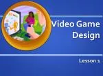 Video Game Design - slide 1
