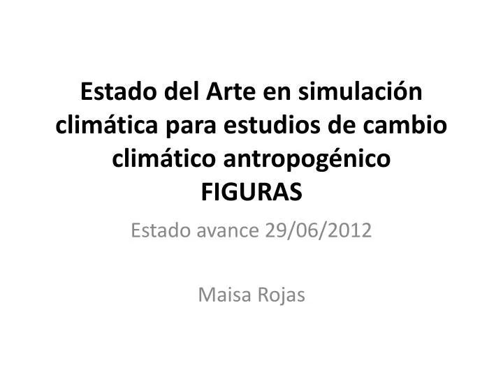 estado del arte en simulaci n clim tica para estudios de cambio clim tico antropog nico figuras