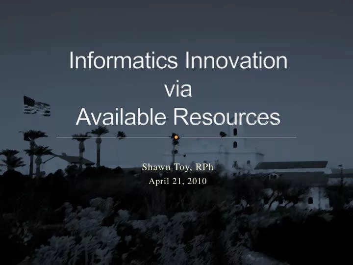 informatics innovation via available resources