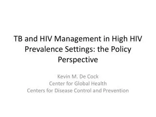 TB and HIV Management in High HIV Prevalence Settings: the Policy Perspective