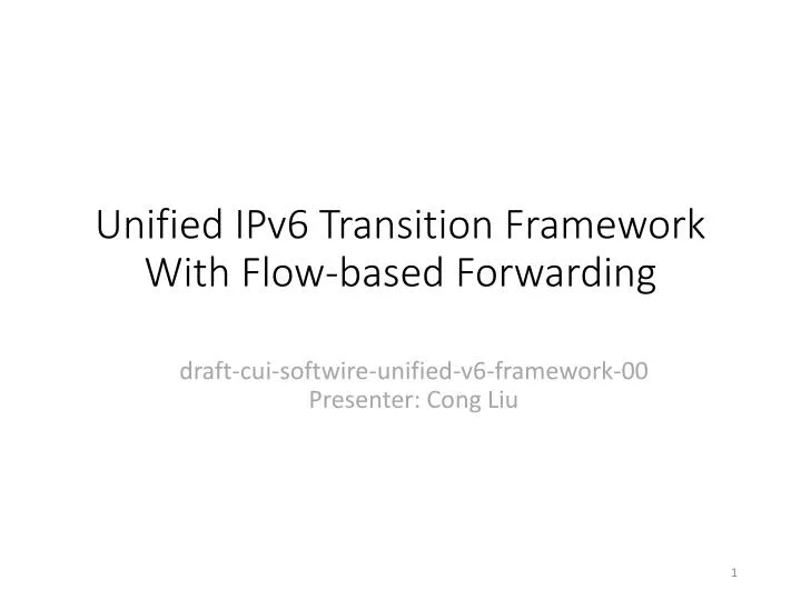unified ipv6 transition framework with flow based forwarding