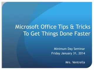 Microsoft Office Tips &amp; Tricks To Get Things Done Faster