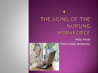 The Aging of the Nursing Workforce