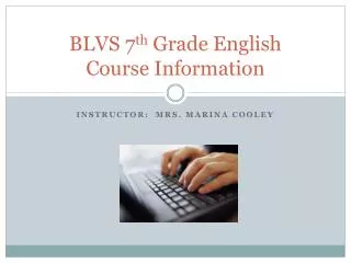 BLVS 7 th Grade English Course Information