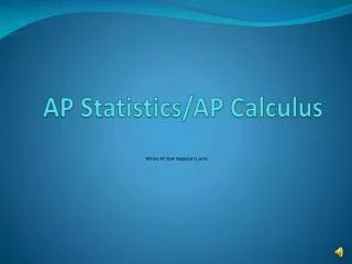 AP Statistics/AP Calculus