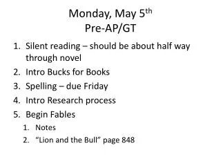 Monday, May 5 th Pre-AP/GT