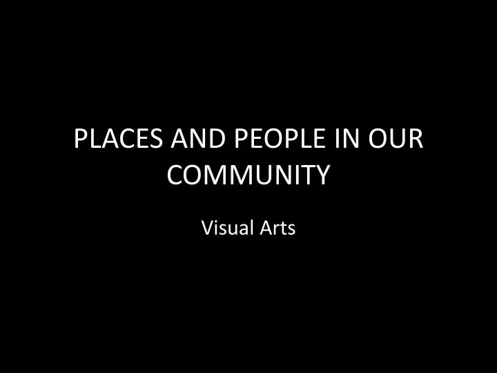places and people in our community