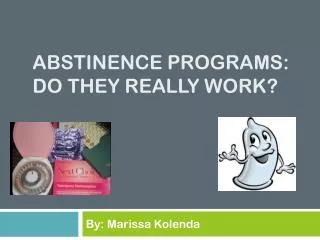 Abstinence programs: do they really work?