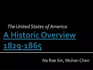 A Historic Overview 1829-1865